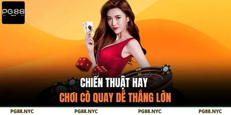 Chiến thuật hay chơi Cò quay dễ thắng lớn