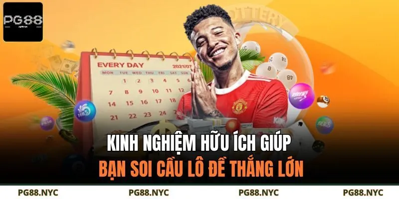 Kinh nghiệm hữu ích giúp bạn soi cầu lô đề thắng lớn