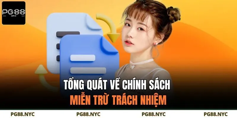 Tổng quát về chính sách miễn trừ trách nhiệm